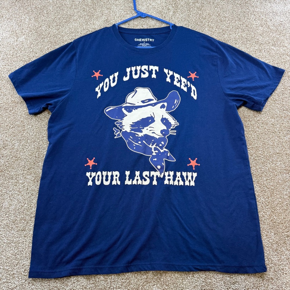 Chemistry You Just Yeed Your Last Haw Raccoon Cowboy Tee Navy Blue L Western Top